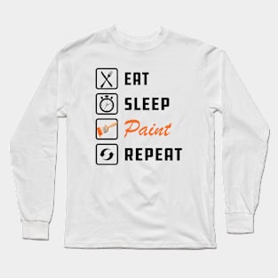 Painter - Eat Sleep Paint Repeat Long Sleeve T-Shirt